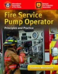 Fire Service Pump Operator : Principles and Practice （1 WKB STU）