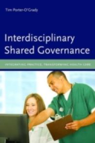 Interdisciplinary Shared Governance: Integrating Practice, Transforming Health Care （2ND）