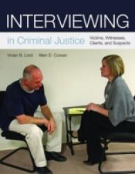Interviewing in Criminal Justice : Victims, Witnesses, Clients, and Suspects