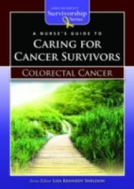 A Nurse's Guide to Caring for Cancer Survivors: Colorectal Cancer (Jones and Bartlett Survivorship Series) （1 POC）