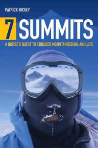 7 Summits: a Nurse's Quest to Conquer Mountaineering and Life : A Nurse's Quest to Conquer Mountaineering and Life
