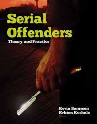 Serial Offenders: Theory and Practice : Theory and Practice