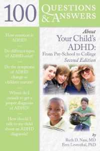 100 Questions & Answers about Your Child's ADHD: Preschool to College : Preschool to College （2ND）