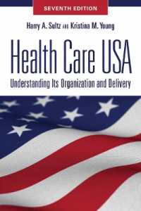 アメリカのヘルス・ケア（第７版）<br>Health Care USA : Understanding Its Organization and Delivery （7TH）