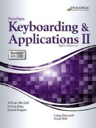 Paradigm Keyboarding and Applications Ii: Sessions 61-120 Using Microsoft Word 2010 -- Mixed media product （6 Revised）