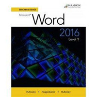 Benchmark Series: Microsoft® Word 2016 Level 1 : Workbook (Benchmark Series)