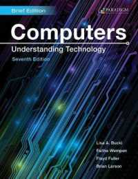 Computers: Understanding Technology - Brief : Text and ebook (access code via mail) （7TH）