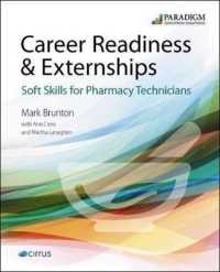 Career Readiness & Externships: Soft Skills for Pharmacy Technicians : Cirrus for Career Readiness & Externships + text, (code physically delivered)