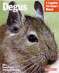 Degus : A Complete Pet Owner's Manual (Complete Pet Owner's Manual)