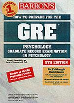 Barron's How to Prepare for the Gre Psychology : Graduate Record Examination in Psychology (Barron's Gre Psychology) （5 SUB）