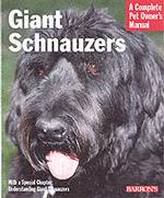Giant Schnauzers : Everything about Purchase, Care, Nutrition, Training, and Wellness (Complete Pet Owner's Manual)