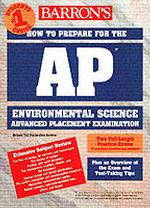 Barron's How to Prepare for the AP Environmental Science Advanced Placement Examination : Environmental Science Advanced Placement Examination (Barron
