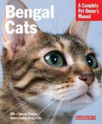Bengal Cats : Everything about Purchase, Care, Nutrition, Health Care, and Behavior (Complete Pet Owner's Manual)