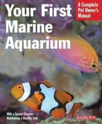 Your First Marine Aquarium (Complete Pet Owner's Manual) （1ST）