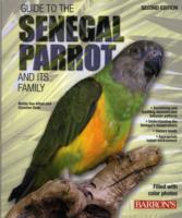 Guide to the Senegal Parrot and Its Family （2ND）