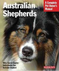 Australian Shepherds : Everything about Purchase, Care, Nutrition, Behavior, and Training (Complete Pet Owner's Manual)