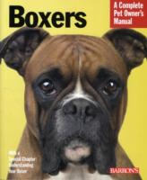 Boxers : Everything about Purchase, Care, Nutrition, Behavior, and Training (Complete Pet Owner's Manual) （ILL）