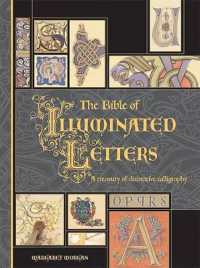 The Bible of Illuminated Letters : A Treasury of Decorative Calligraphy (Quarto Book)