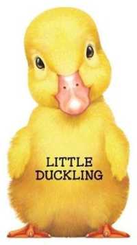Little Duckling (Mini Look at Me Books) （Board Book）