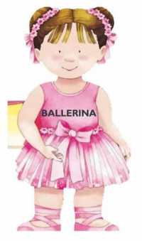 Ballerina : Mini People Shaped Books (Mini People Shape Books) （Board Book）