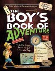The Boy's Book of Adventure : The Little Guidebook for Smart and Resourceful Boys （SPI）
