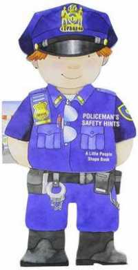 Policeman's Safety Hints : A Little People Shape Book （BRDBK）