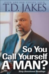 So You Call Yourself a Man? - a Devotional for Ordinary Men with Extraordinary Potential