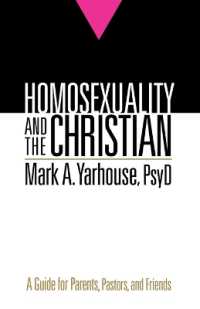 Homosexuality and the Christian - a Guide for Parents, Pastors, and Friends