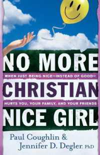 No More Christian Nice Girl - When Just Being Nice--Instead of Good--Hurts You, Your Family, and Your Friends