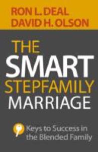 The Smart Stepfamily Marriage - Keys to Success in the Blended Family