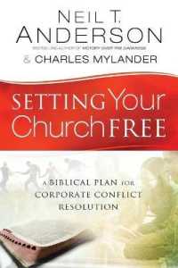 Setting Your Church Free - a Biblical Plan for Corporate Conflict Resolution