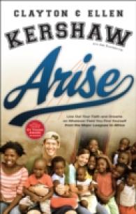 Arise : Live Out Your Faith and Dreams on Whatever Field You Find Yourself from the Major Leagues to Africa