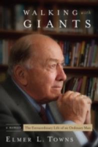 Walking with Giants : The Extraordinary Life of an Ordinary Man