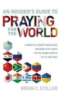 An Insider's Guide to Praying for the World : Country-By-country Prayer Guide, Inspiring Faith Stories, On-the-Ground Insights, Up-to-Date Maps