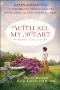 With All My Heart Romance Collection : Five Novellas of Living Love to the Fullest