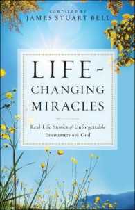 Life-Changing Miracles : Real-Life Stories of Unforgettable Encounters with God