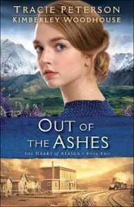 Out of the Ashes (Heart of Alaska)