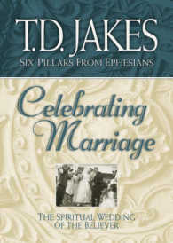 Celebrating Marriage : The Spiritual Wedding of the Believer (Six Pillars from Ephesians)