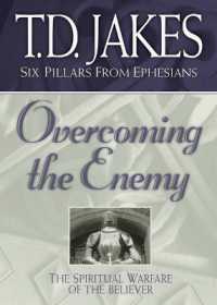 Overcoming the Enemy - the Spiritual Warfare of the Believer