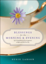 Blessings for the Morning and Evening : Life-Giving Words of Encouragement to Begin and End Your Day
