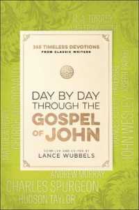 Day by Day through the Gospel of John : 365 Timeless Devotions from Classic Writers
