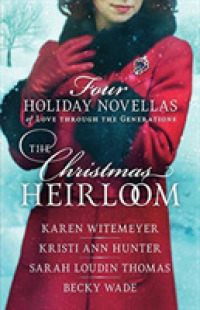The Christmas Heirloom : Four Holiday Novellas of Love through the Generations