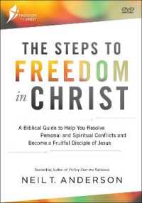 The Steps to Freedom in Christ : A Biblical Guide to Help You Resolve Personal and Spiritual Conflicts and Become a Fruitful Disciple of Jesus （DVD）