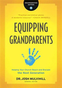 Equipping Grandparents - Helping Your Church Reach and Disciple the Next Generation
