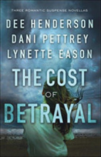 The Cost of Betrayal : Three Romantic Suspense Novellas