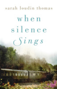 When Silence Sings - a Novel