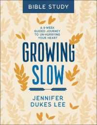 Growing Slow Bible Study - a 6-Week Guided Journey to Un-Hurrying Your Heart