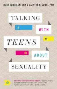 Talking with Teens about Sexuality : Critical Conversations about Social Media, Gender Identity, Same-sex Attraction, Pornography, Purity, Dating, Etc