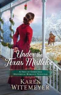 Under the Texas Mistletoe - a Trio of Christmas Historical Romance Novellas