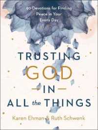 Trusting God in All the Things - 90 Devotions for Finding Peace in Your Every Day